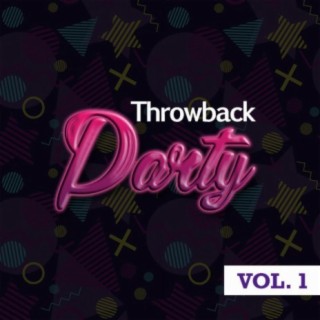 Throwback Party Vol. I