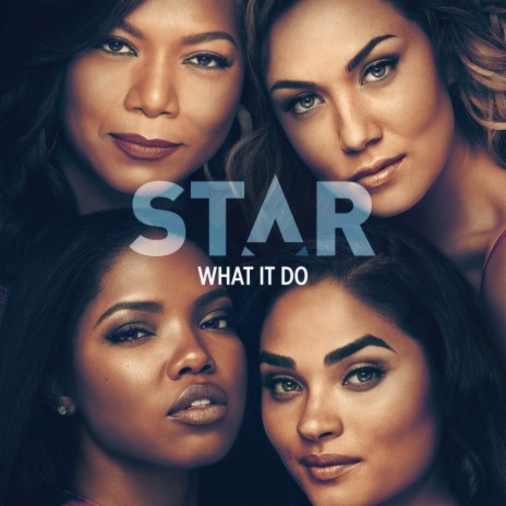 What It Do (From “Star” Season 3) ft. Major & Kosine | Boomplay Music