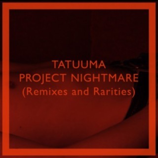 Project Nightmare (Remixes and Rarities)