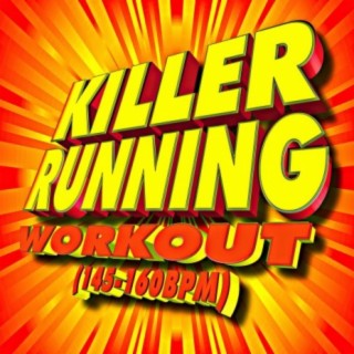 Killer Running Workout (145-160 BPM)