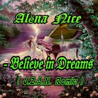 Believe In Dreams (J.Z.A.N. Remix)