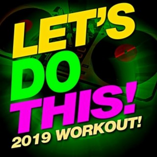 Let’s Do This! 2019 Workout!