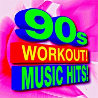 90s Workout! Music Hits!