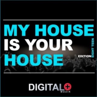 My House Is Your House Edition Eightteen
