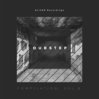 Sliver Recordings: Dubstep, Compilation, Vol. 8