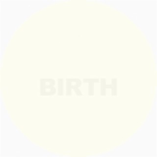 Birth