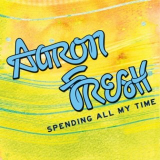 Aaron Fresh