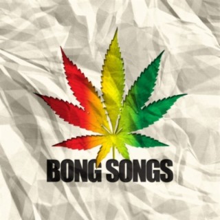 Bong Songs