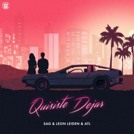 Quisiste Dejar ft. Leon Leiden & ATL | Boomplay Music