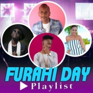 Furahi Day Playlist!!