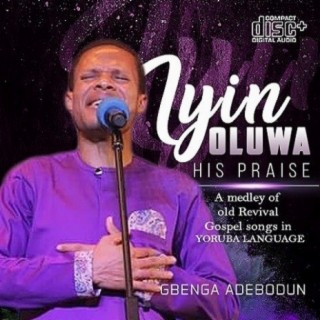 Iyin Oluwa (His Praise)