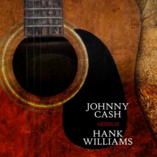 Johnny Cash Versus Hank Williams