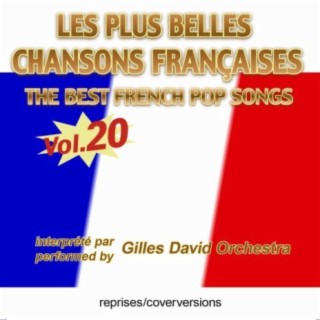 Die besten französischen Songs - Les plus belles chansons françaises - The Best French Pop Songs - Vol. 20