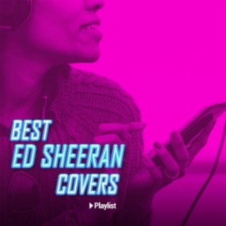 Best Ed Sheeran Covers