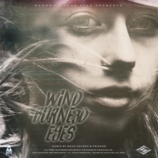 Wind Burned Eyes (Inspiring Indie Folk & Synthpop)