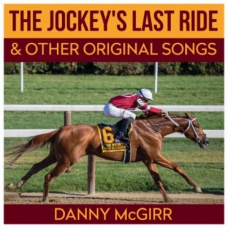 The Jockey's Last Ride & Other Original Songs