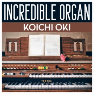 Incredible Organ