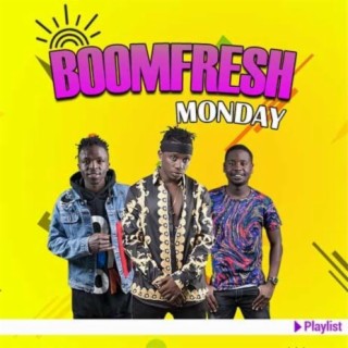 Boomfresh Monday | Boomplay Music