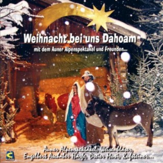 Weihnacht bei uns Dahoam