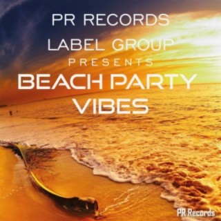 PR Records Label Group Presents Beach party vibes