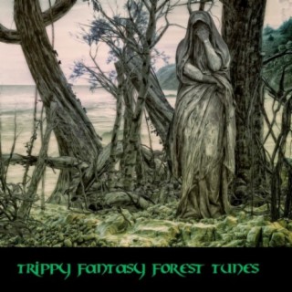 Trippy Fantasy Forest Tunes