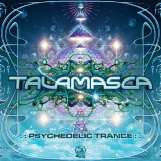 Download Talamasca Album Songs: Psychedelic Trance | Boomplay Music