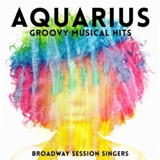 Aquarius - Groovy Musical Hits