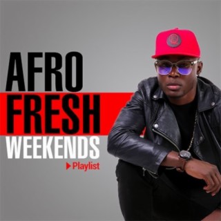 Afro-Fresh Weekends | Boomplay Music