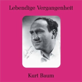 Lebendige Vergangenheit: Kurt Baum