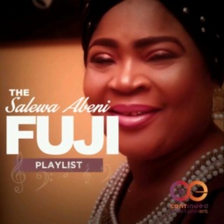 The Salawa Abeni Fuji Playlist