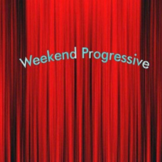 Weekend Progressive