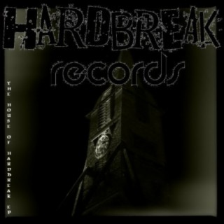 The House Of Hardbreak EP