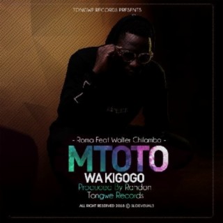 Mtoto Wa Kigogo ft. Walter Chilambo lyrics | Boomplay Music