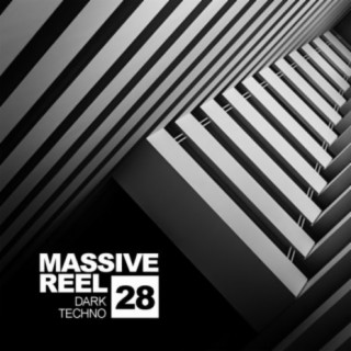 Massive Reel, Vol.28: Dark Techno