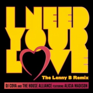 I Need Your Love (Lenny B Remix)