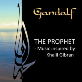 The Prophet - Music inspired by Kahlil Gibran