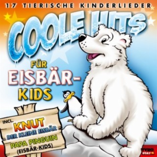 Coole Hits für Eisbär-Kids