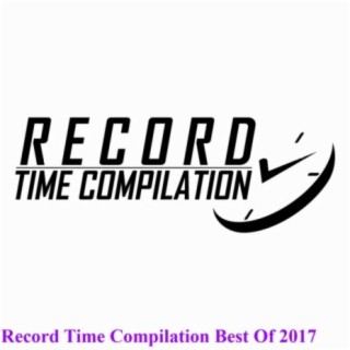 Record Time Compilation Best Of 2017