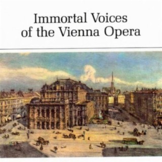 Immortal Voices of the Vienna Opera
