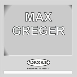 MAX GREGER & FRIENDS