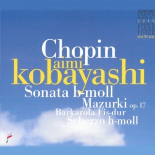 Chopin: Sonata in B-Flat Minor, Mazurki Op. 17