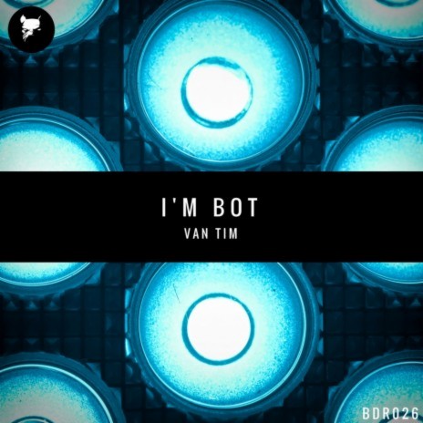 I'm Bot (Original Mix)