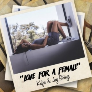 Love For a Female | Boomplay Music
