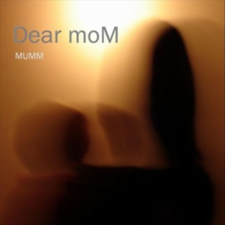 Dear Mom