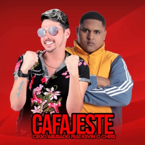 Cafajeste ft. MC Kevin o Chris | Boomplay Music