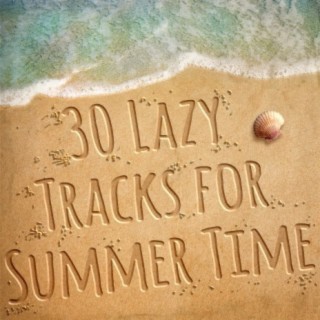 30 Lazy Tracks for Summer Time