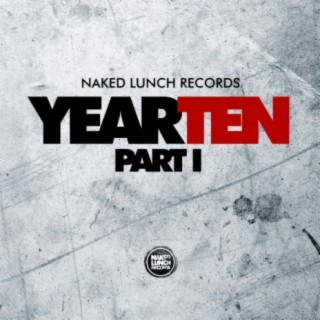 Naked Lunch Records - Year Ten, Pt. 1