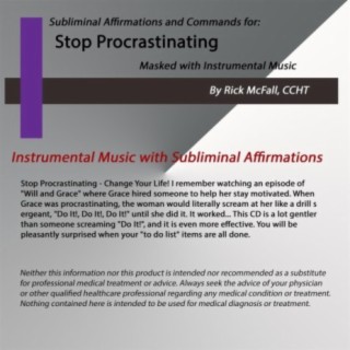 Stop Procrastinating: Music with Subliminal Affirmations to Change Your Life