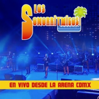 Los Sonorritmicos (En Vivo desde la Arena CDMX)