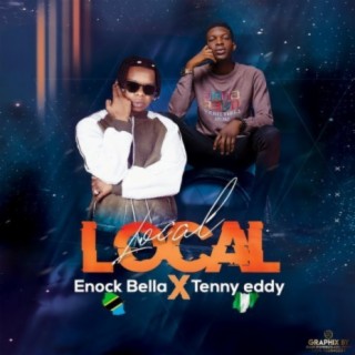 Local Local ft Tenny Eddy lyrics | Boomplay Music